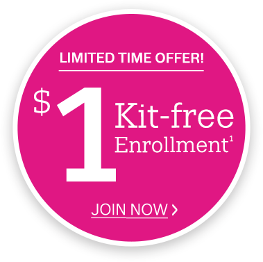 Limited time offer! $1 Kit-free enrollment 1 - Join Now