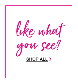 Like what you see?  Shop All.